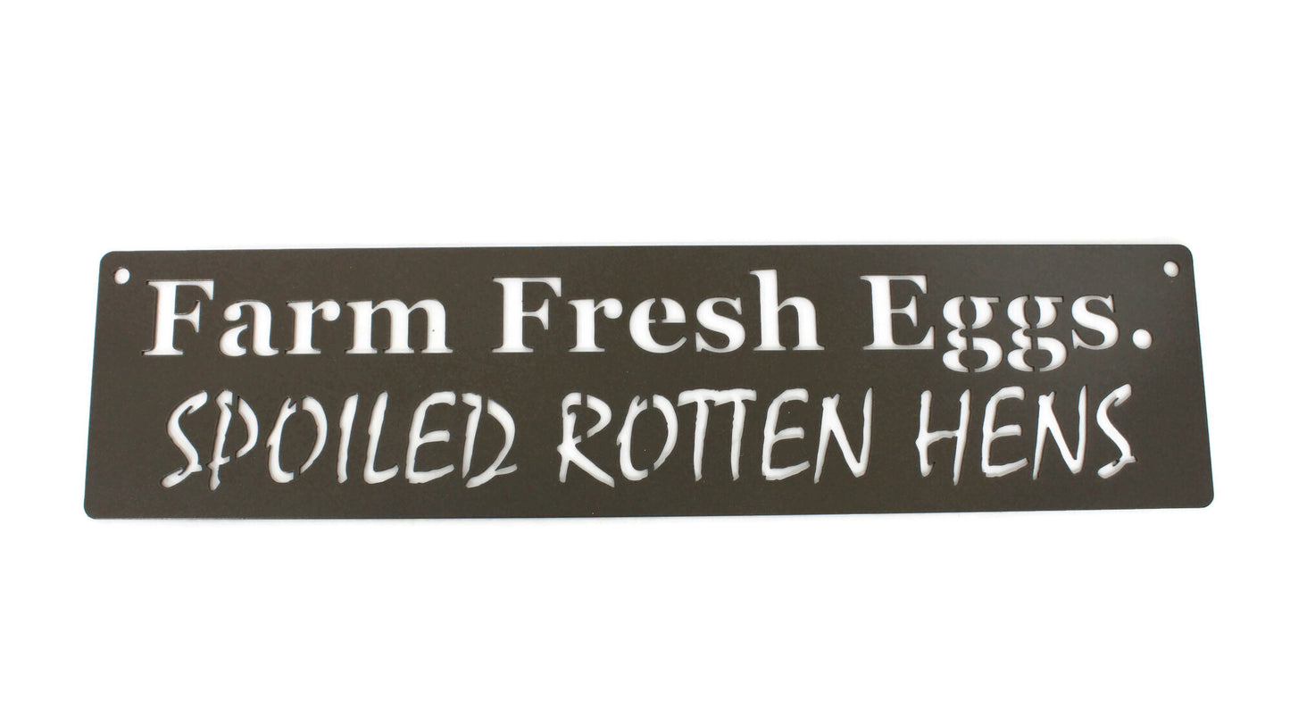 Farm Fresh Eggs Eggs Spoiled Rotten Hens metal hanging sign in dark gray powder coat