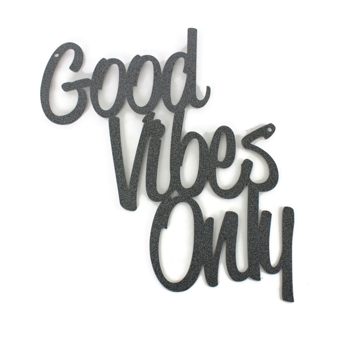 Hammered dark gray powder coat metal Good Vibes Only wall sign