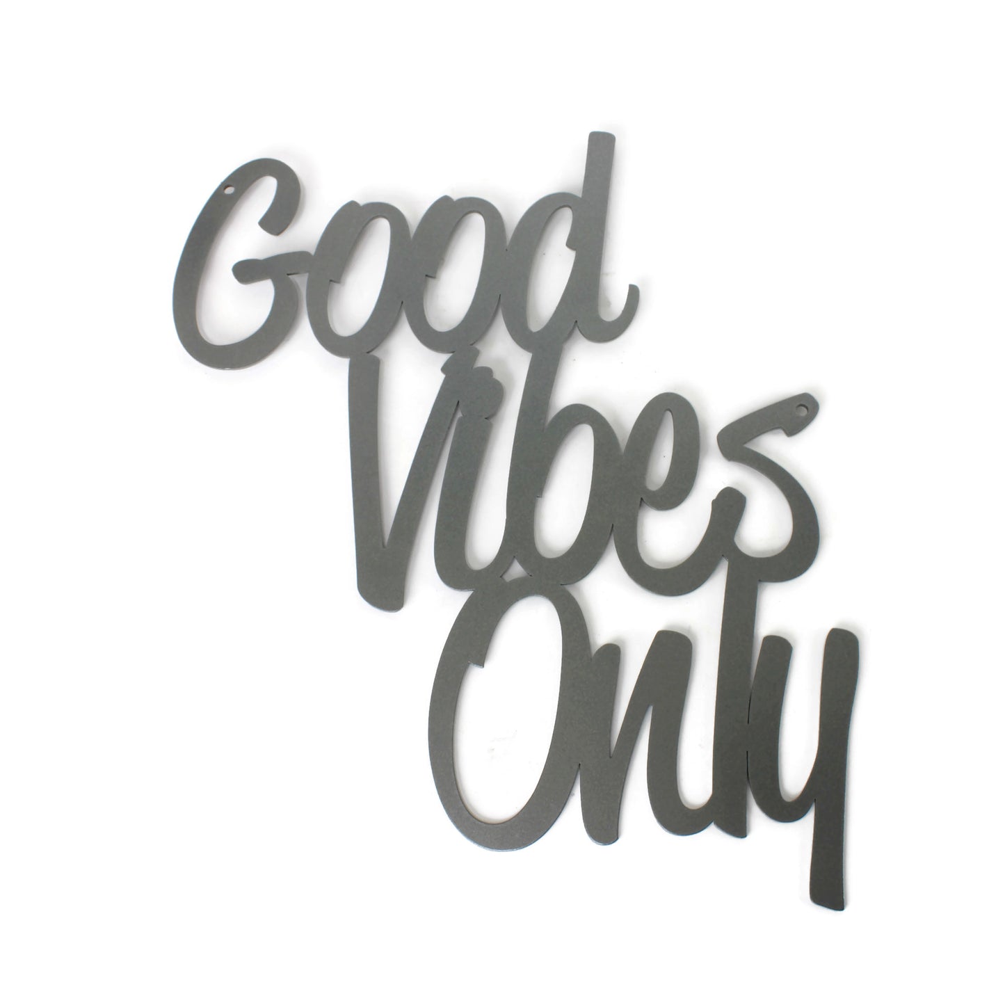 Metallic dark gray powder coat metal Good Vibes Only wall sign