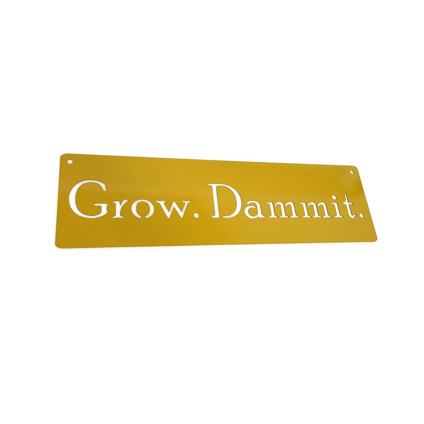 Grow. Dammit. Metal Garden Sign Hanger 18 to 36 Inches Wide