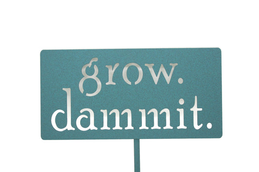 grow dammit copper patina green powder coated garden stake sign