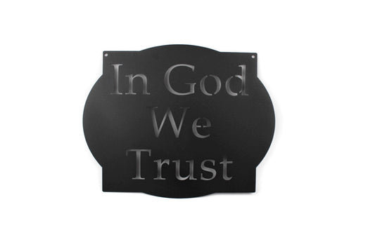 Black powder coat In God We Trust text metal wall sign