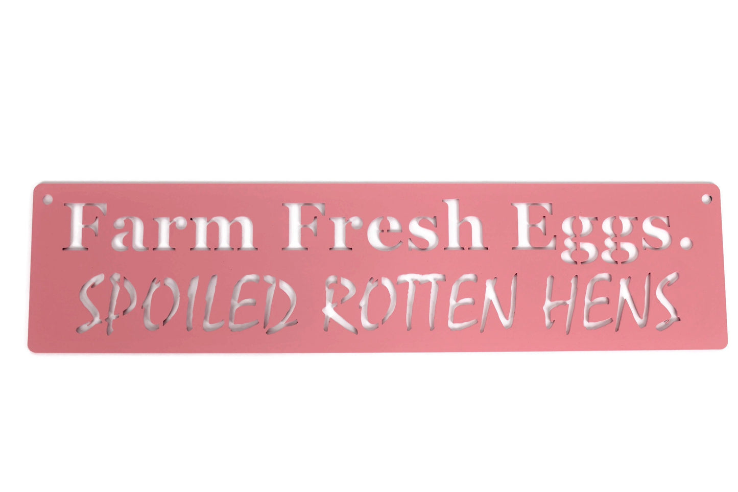 Farm Fresh Eggs Eggs Spoiled Rotten Hens metal hanging sign in pink powder coat