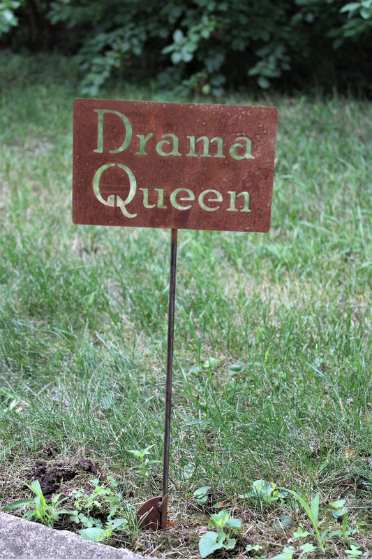 Drama Queen rusty garden stake sign