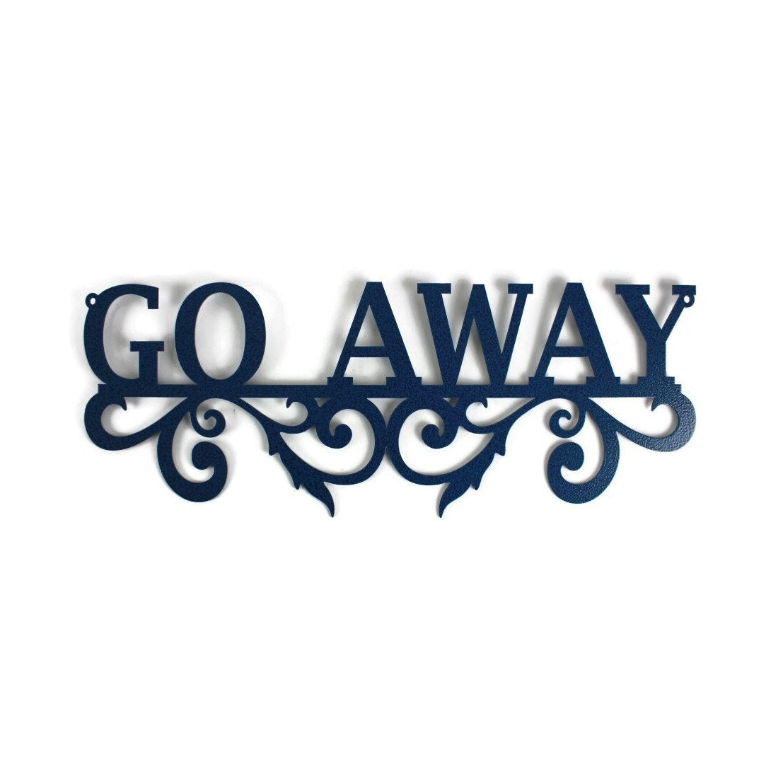 Hammered dark blue powder coat Go Away swirl metal wall sign