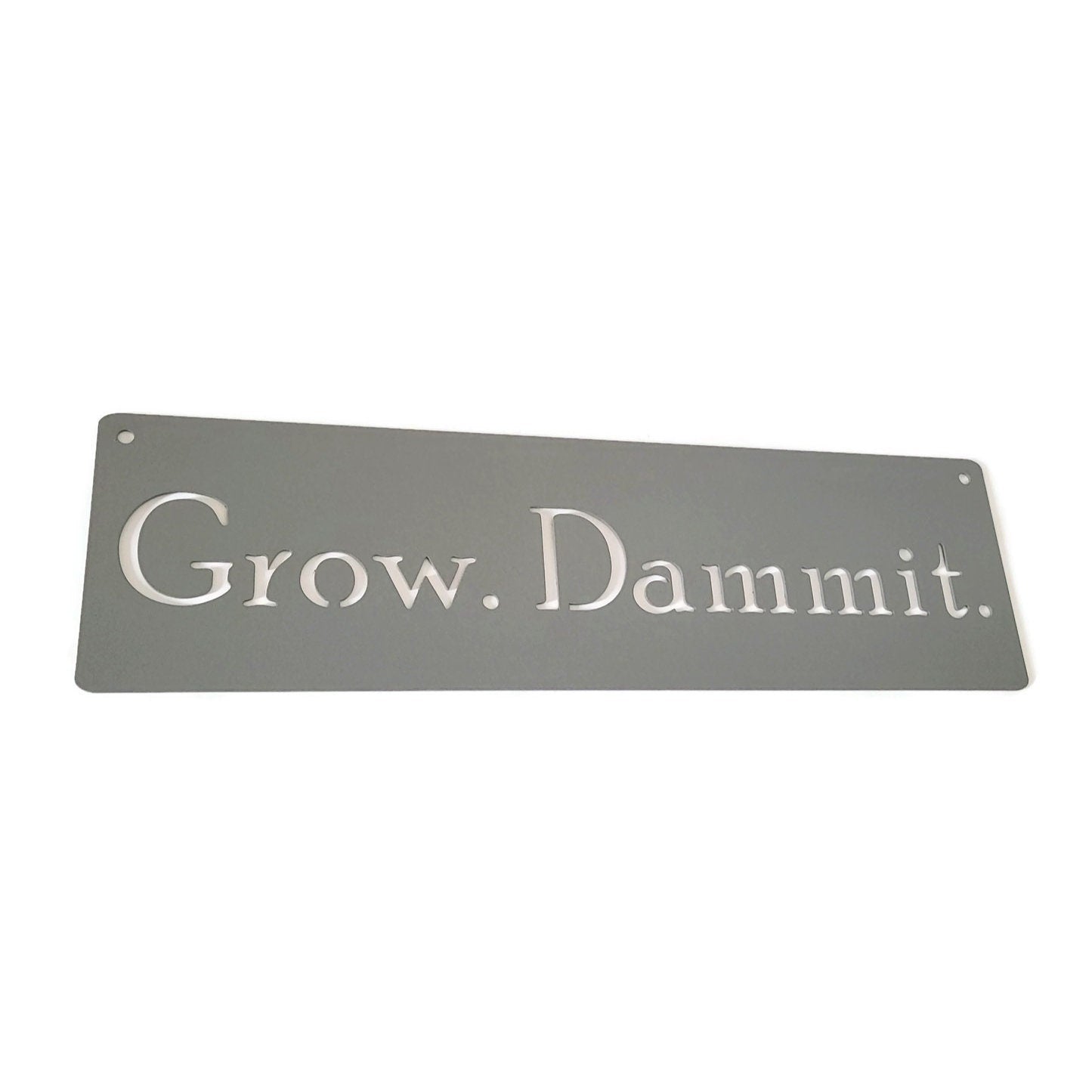 Grow. Dammit. Metal Garden Sign Hanger 18 to 36 Inches Wide