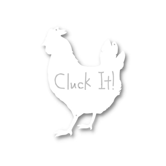 Cluck It white powder coat metal garden sign