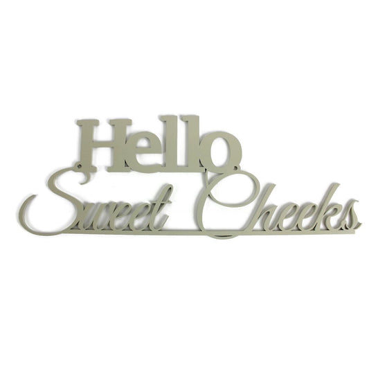Cream powder coat Hello Sweet Cheeks metal word sign