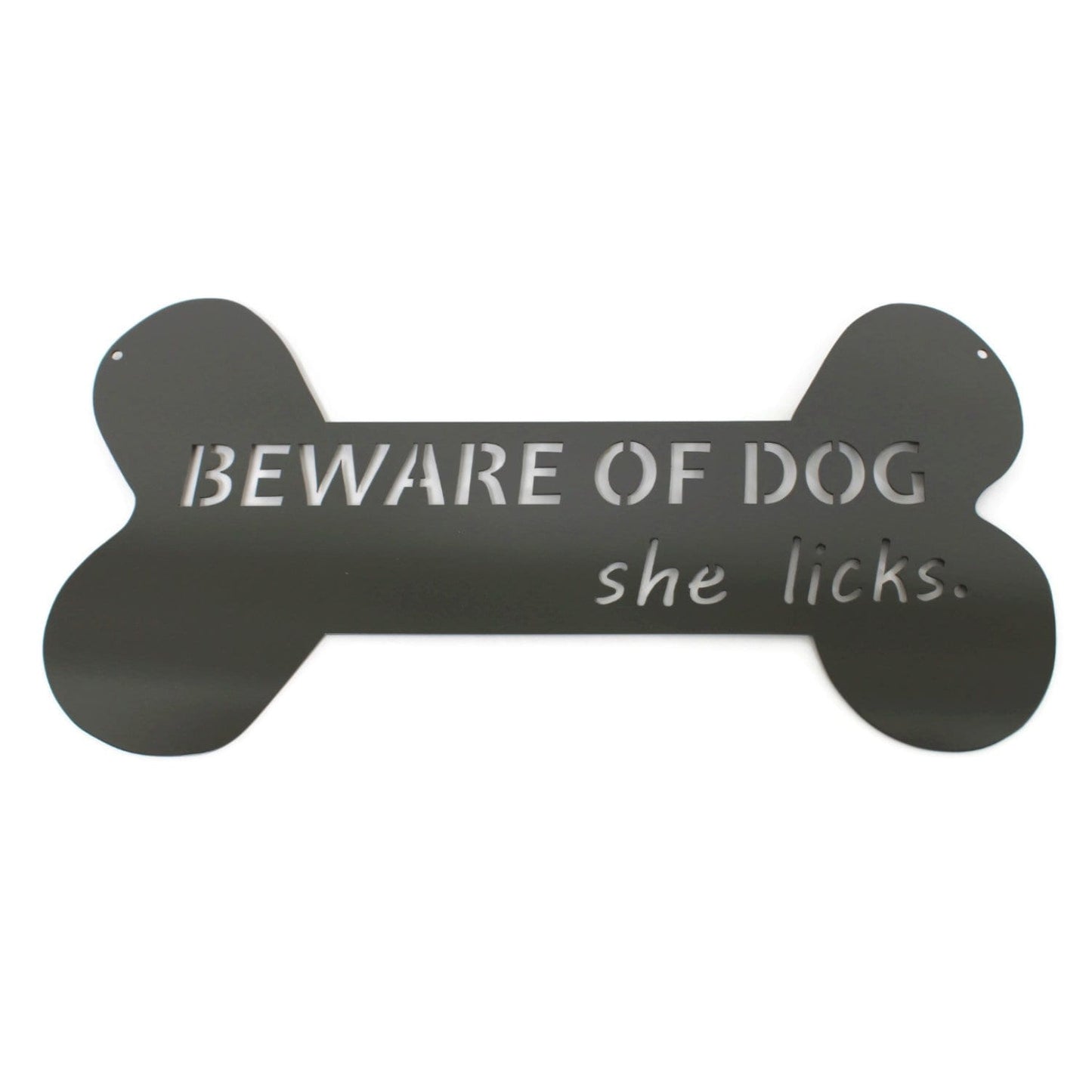Bone shaped gray powder coat hanging sign with text that reads Beware of Dog she licks