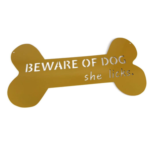 Bone shaped yellow powder coat hanging sign with text that reads Beware of Dog she licks