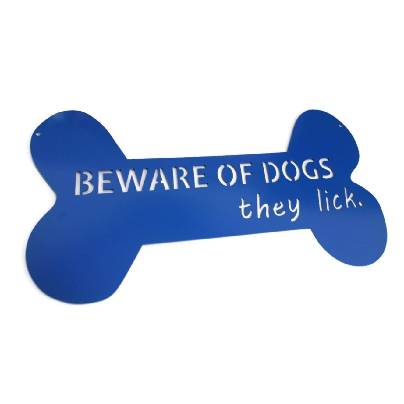 Bone shaped blue powder coat hanging sign with text that reads Beware of Dogs they lick