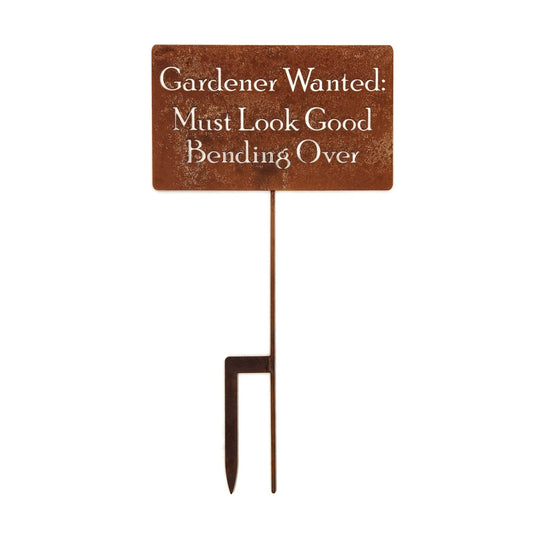 Gardener Wanter Must Look Good Bending Over large rusty garden stake sign