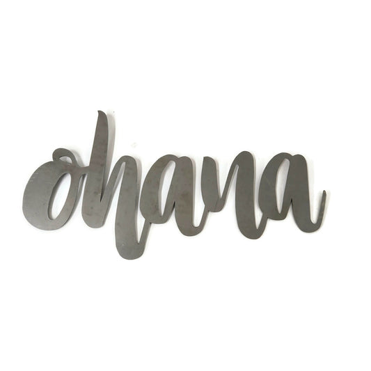 ohana metal script word sign in raw steel
