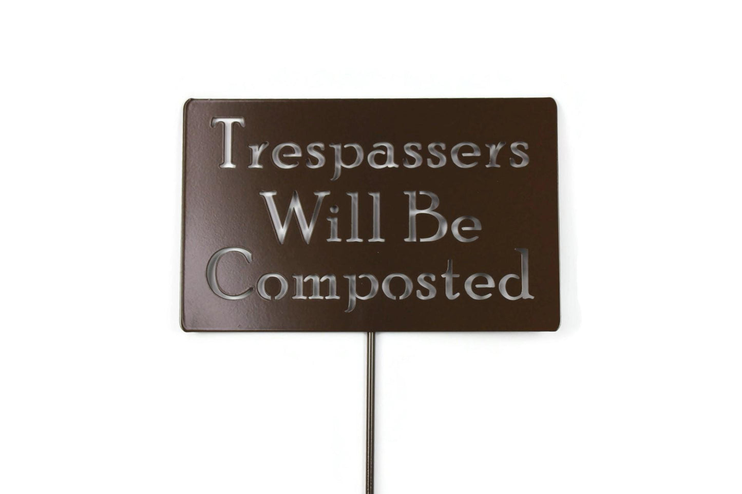 Trespassers will be composted brown powder coat garden stake sign