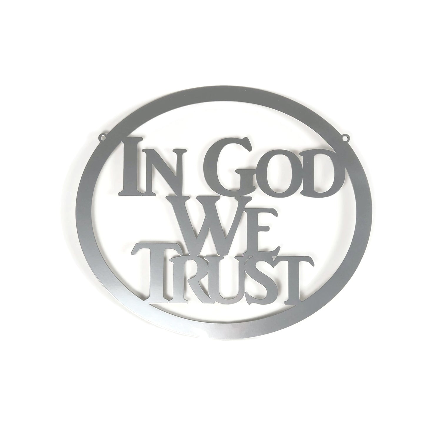 Silver powder coat In God We Trust oval text metal wall sign