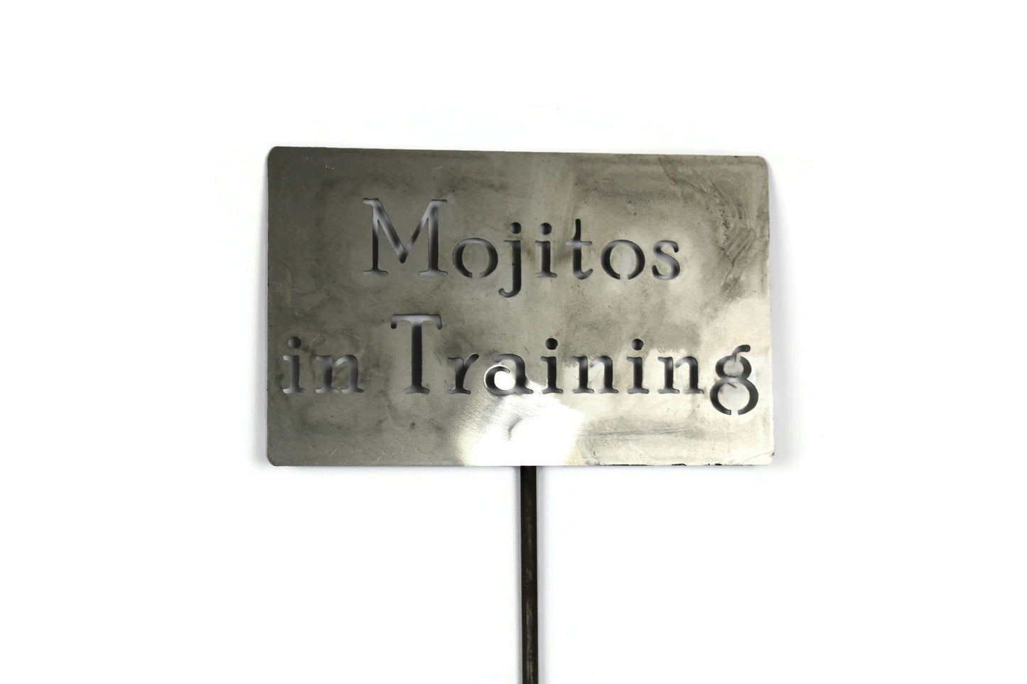 Mojitos in Training Metal Garden Stake Sign 20 to 48 Inches Tall