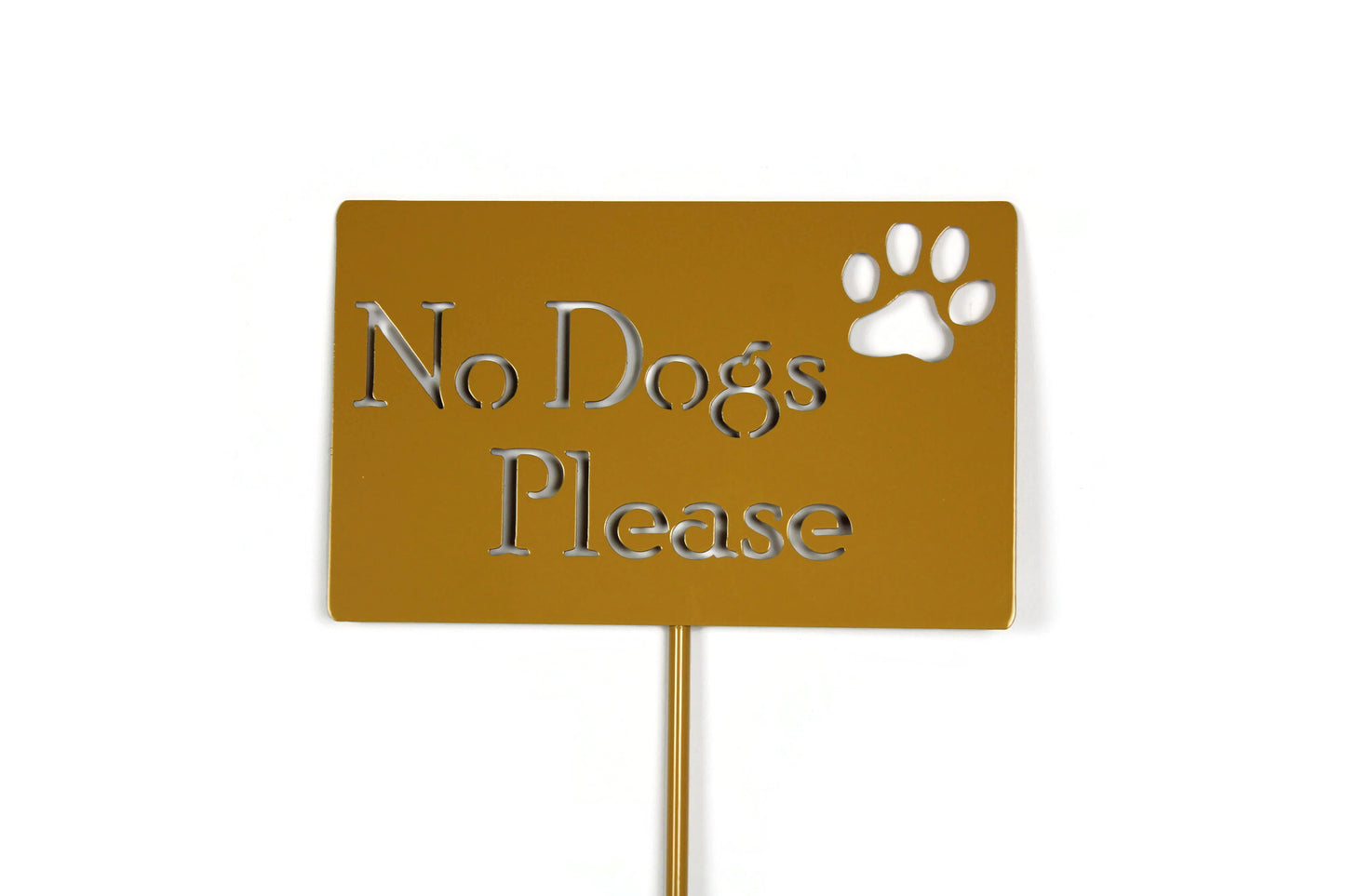No Dogs Please Metal Yard Sign 20 to 48 Inches Tall