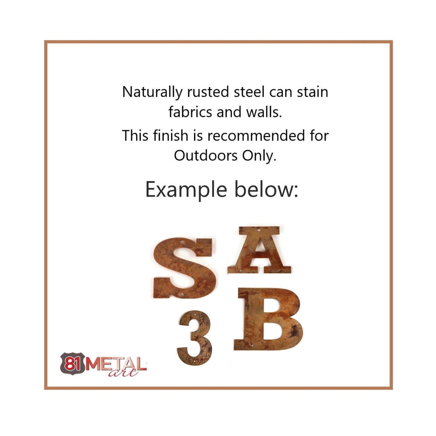 Naturally rusted finish information