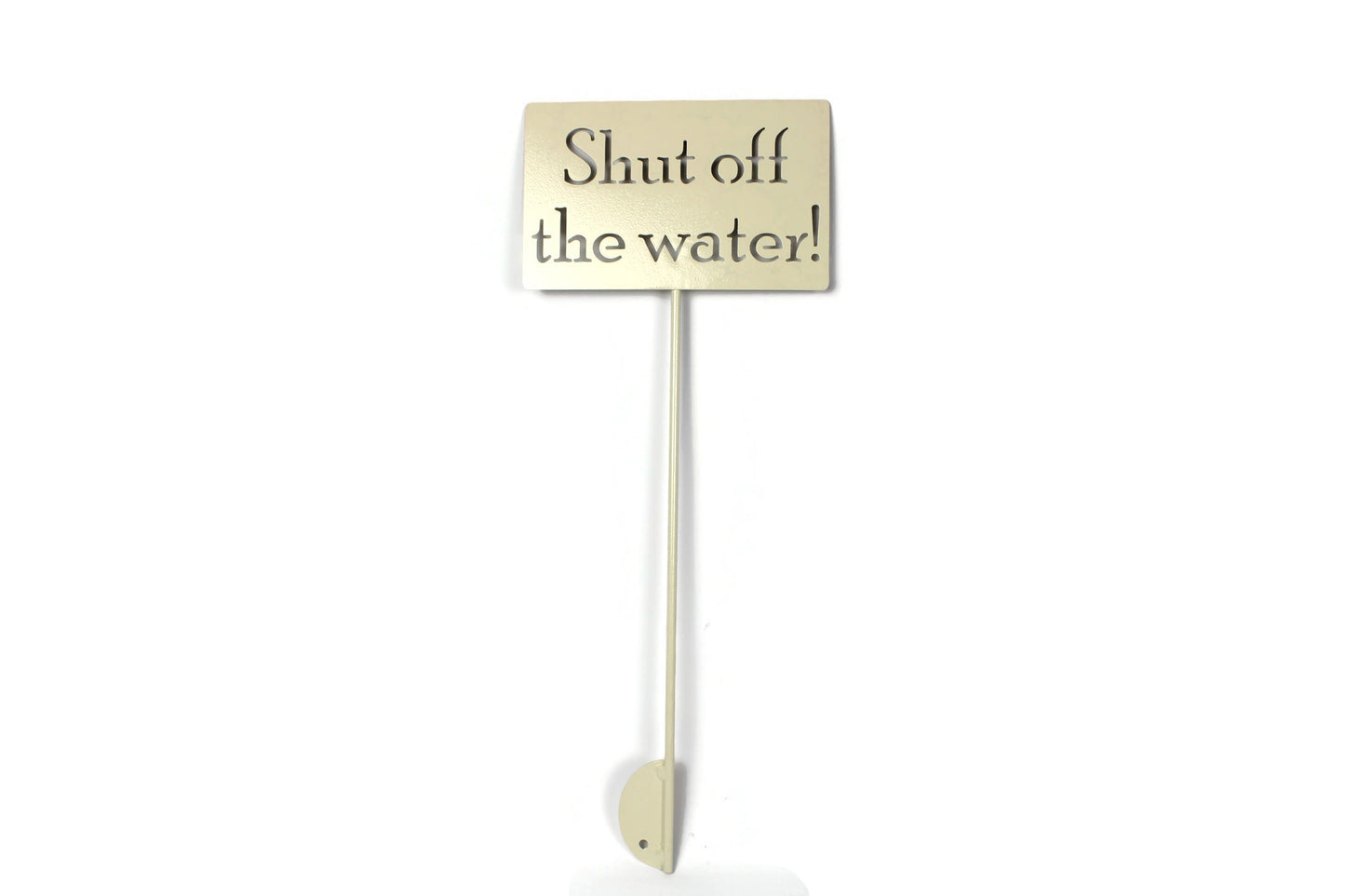 Shut off the water! Metal Garden Stake 20 to 48 Inches Tall