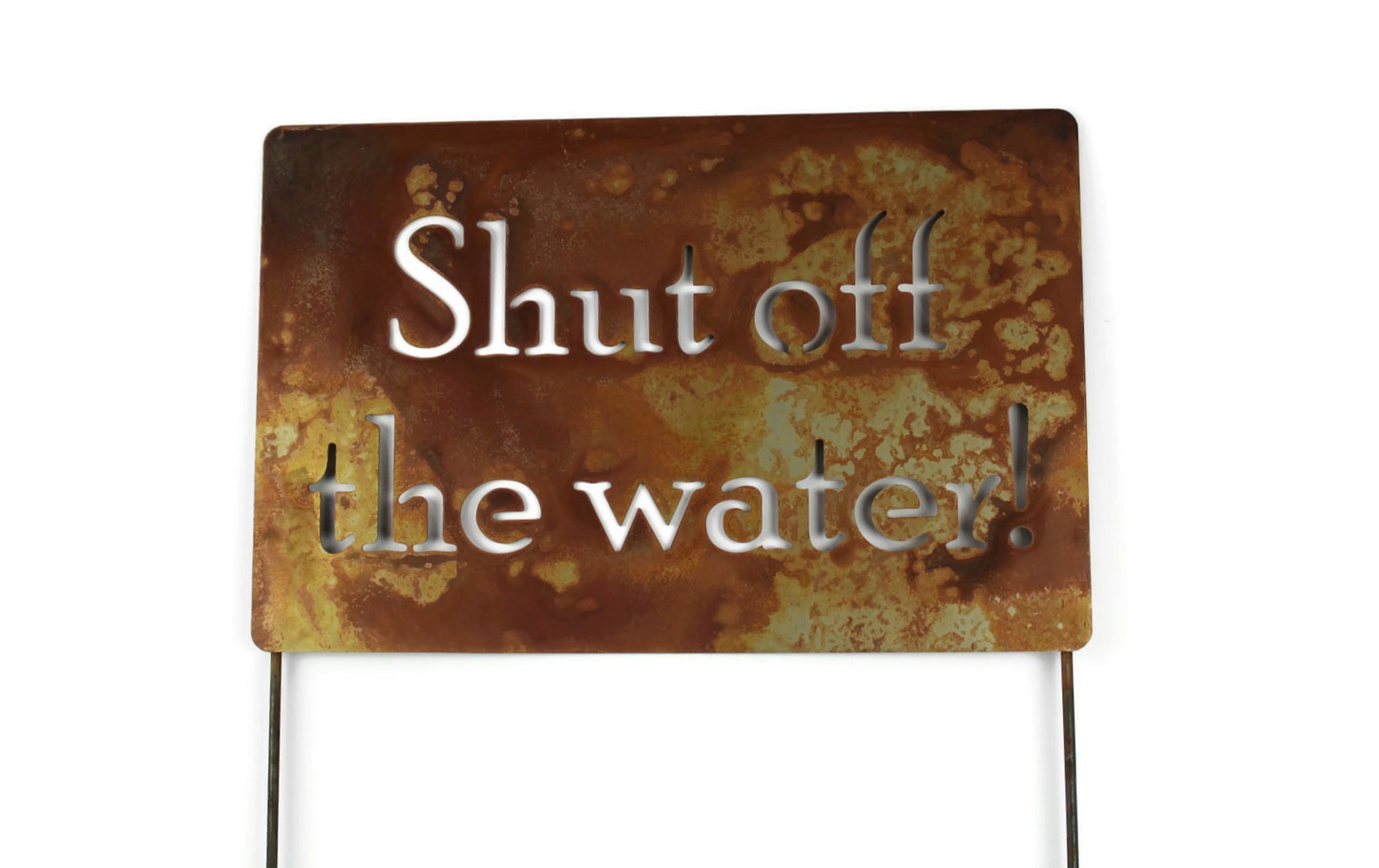 Shut off the water! Metal Garden Stake 20 to 48 Inches Tall