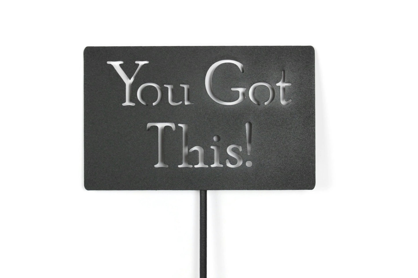 You Got This! Metal Garden Stake 20 to 48 Inches Tall