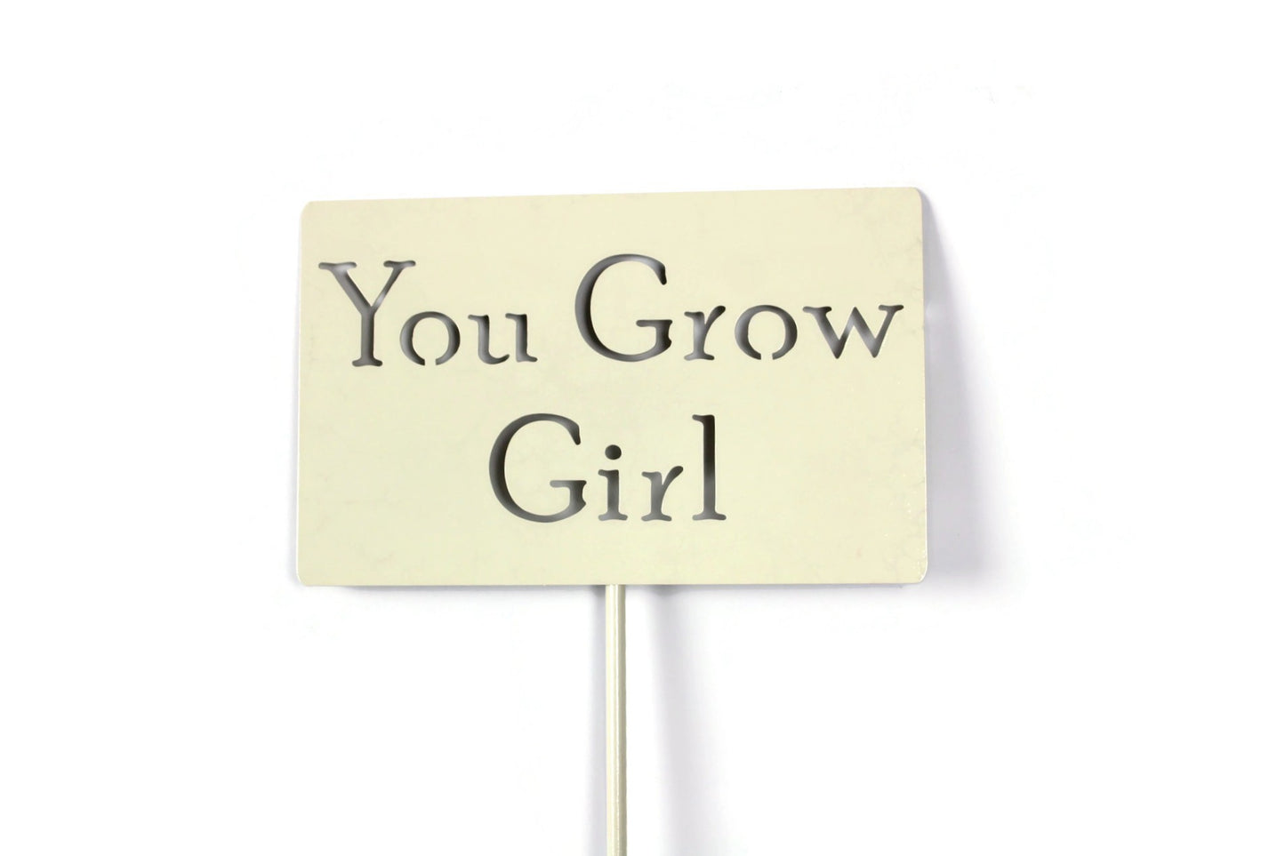 You Grow Girl Metal Garden Stake Sign 20 to 48 Inches Tall