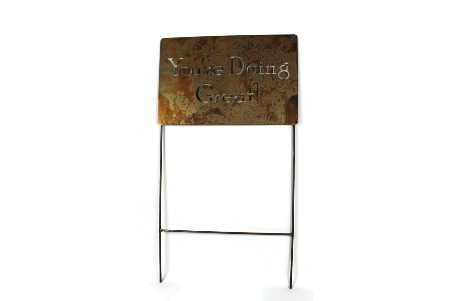 You're Doing Great extra large rusty garden stake sign
