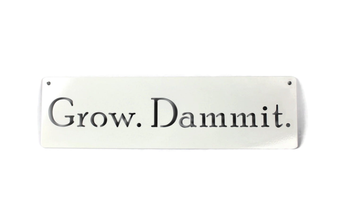 Grow. Dammit. Metal Garden Sign Hanger 18 to 36 Inches Wide