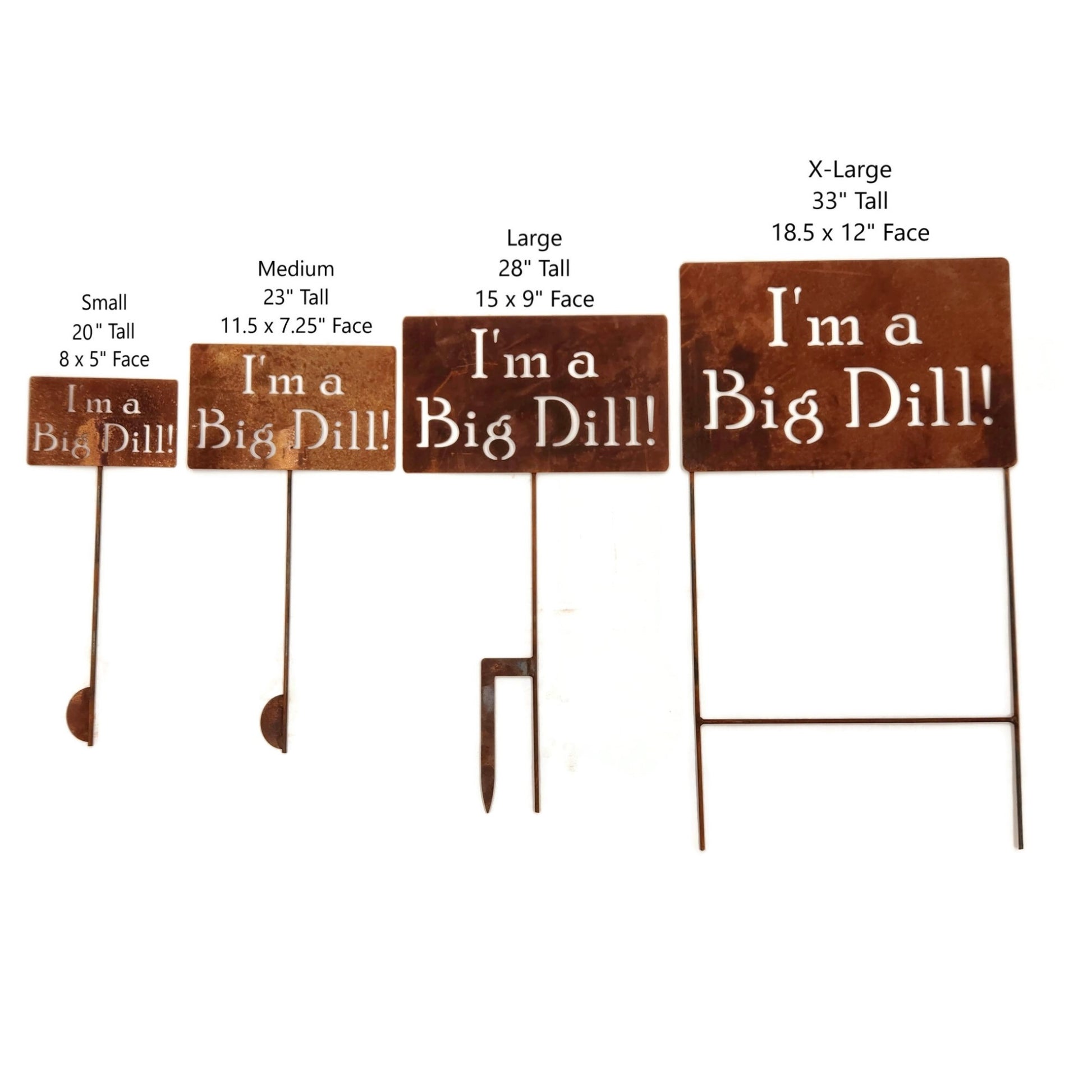 I'm A Big Dill small, medium, large, and extra large rusty garden stake sign