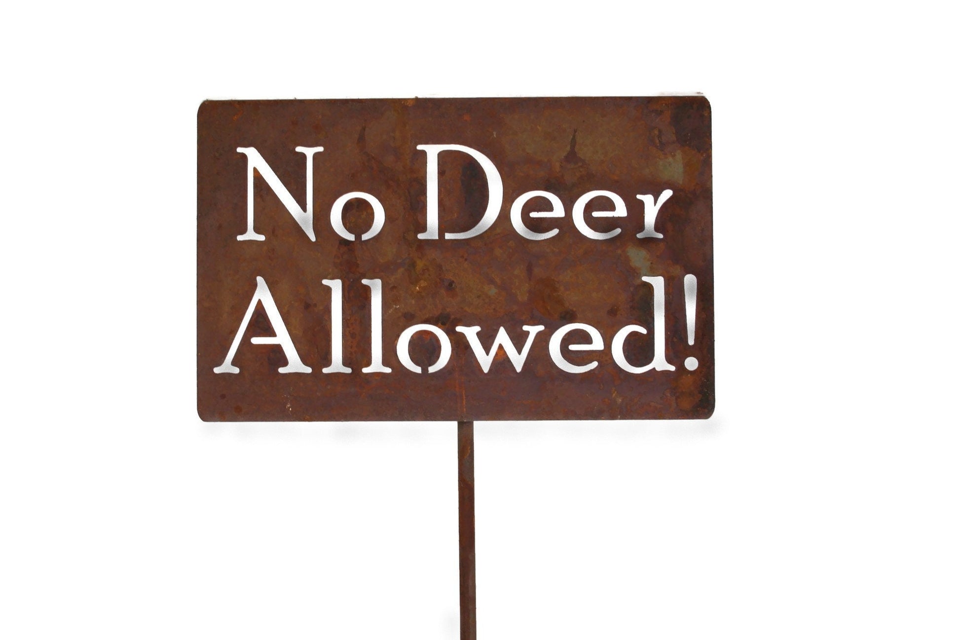 No Deer Allowed rusty garden stake sign