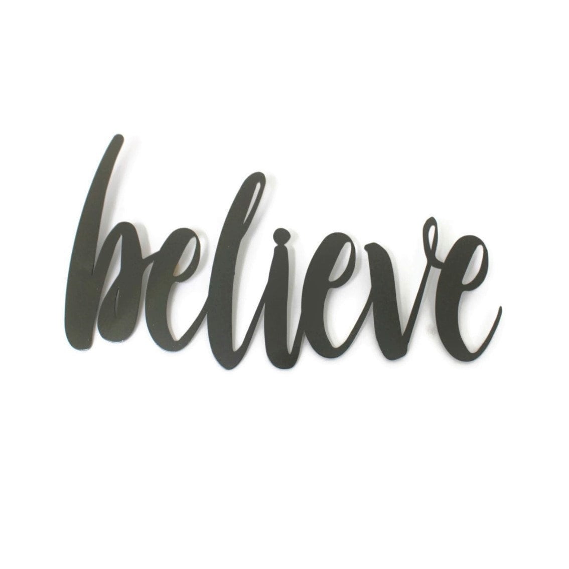 believe metal script word sign in bronze charcoal powder coat