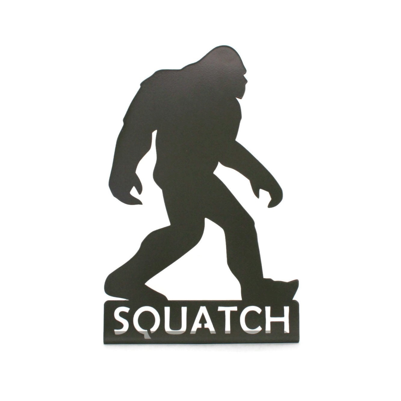 Squatch Bigfoot Free Standing Metal Sign 13 Inches Tall