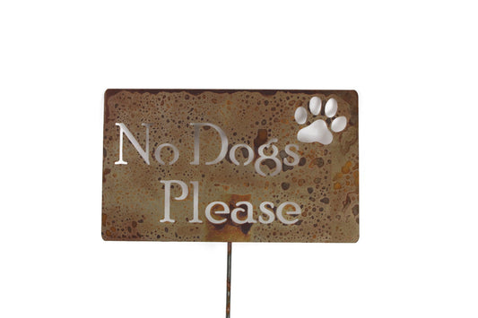 No Dogs Please rusty garden stake sign