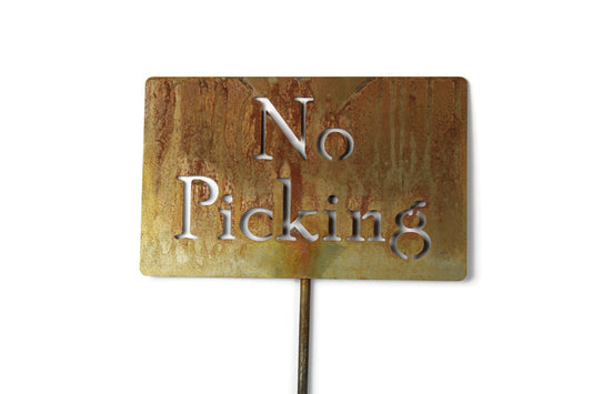 No Picking rusty garden stake sign