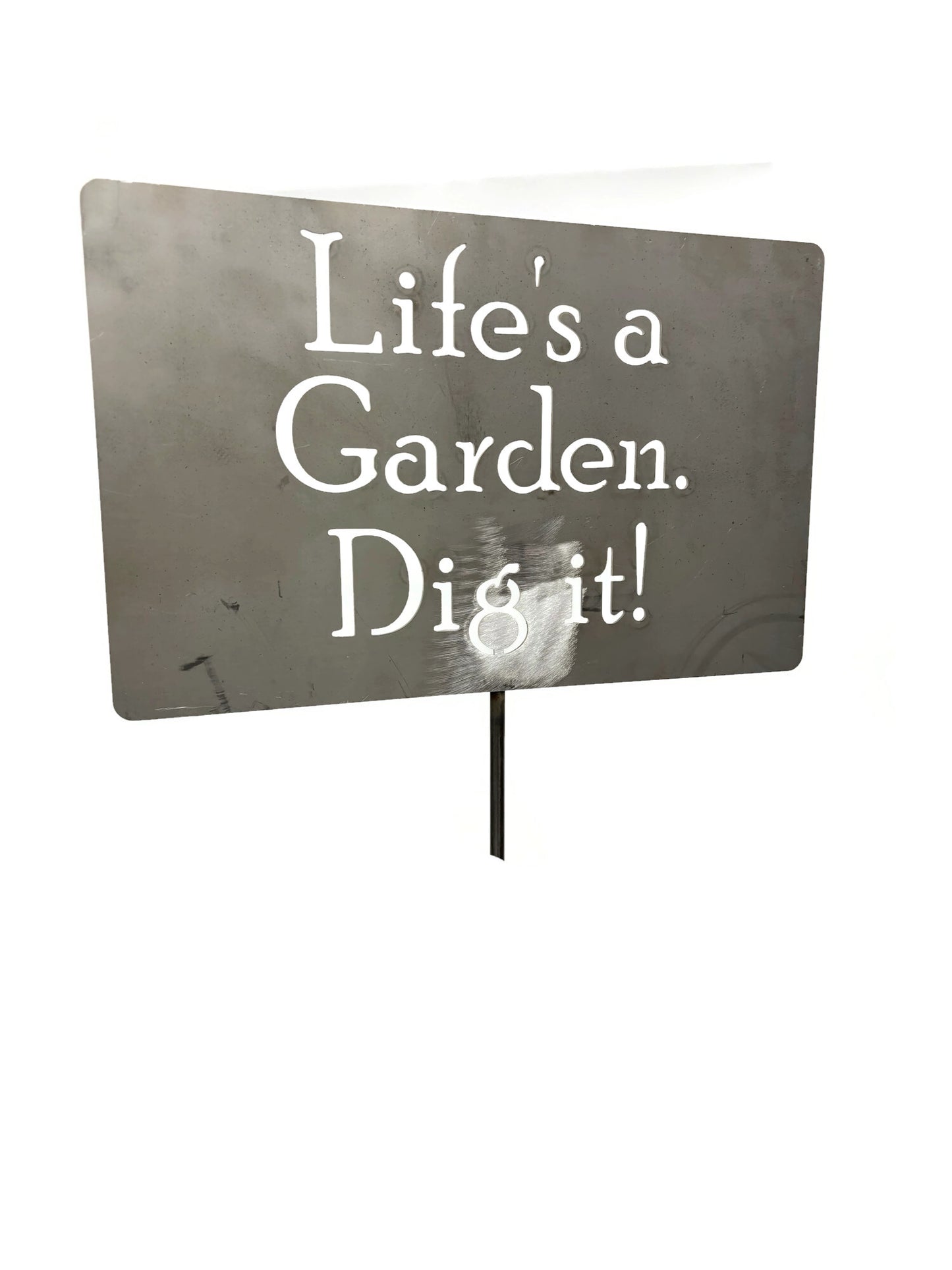 Life's a Garden. Dig it! Metal Garden Stake 20 to 48 Inches Tall